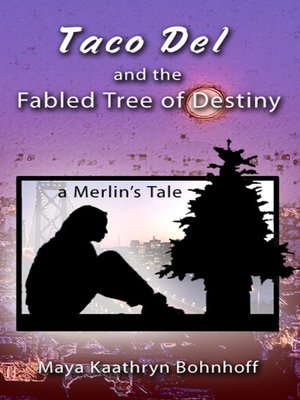 cover image of Taco Del and the Fabled Tree of Destiny